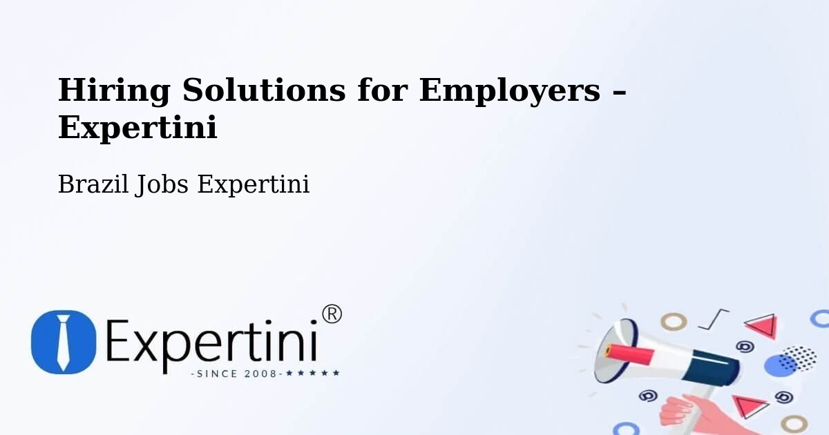 Hiring Solutions for Employers in Caibi - Caibi, Brazil Jobs Expertini