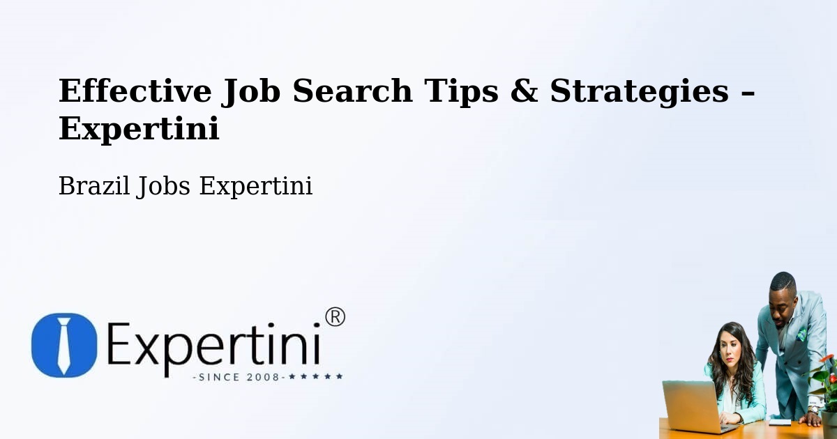 Job Search Tips & Strategies for Job Seekers – Caibi - Caibi, Brazil Jobs Expertini