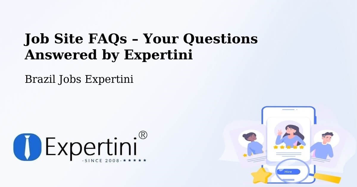 Job Site FAQs – Frequently Asked Questions – Caibi - Caibi, Brazil Jobs Expertini