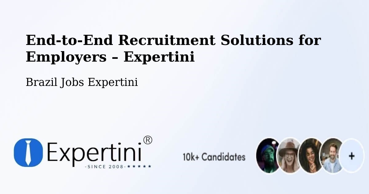 Recruitment Solutions for Employers – Caibi - Caibi, Brazil Jobs Expertini