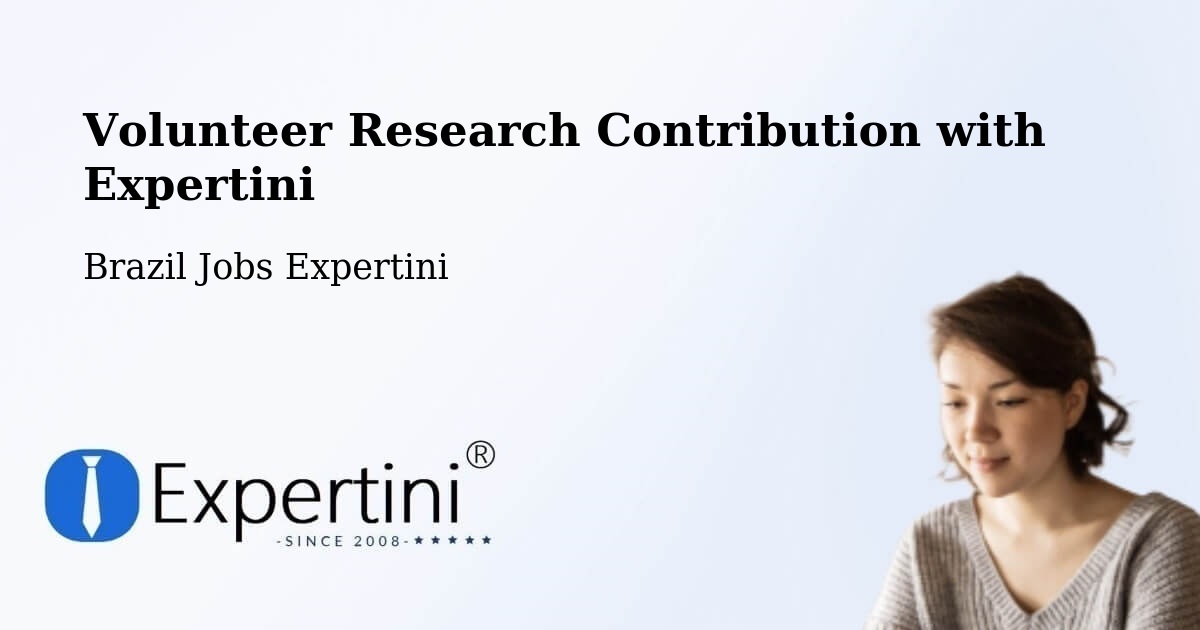 Volunteer Research Contribution Program – Caibi - Brazil Jobs Expertini